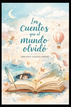 Paperback Los cuentos que el mundo olvidó [Spanish] Book