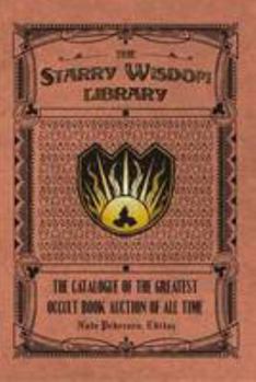 Hardcover The Starry Wisdom Library: The Catalogue of the Greatest Occult Book Auction of All Time Book