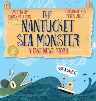 Hardcover The Nantucket Sea Monster: A Fake News Story Book