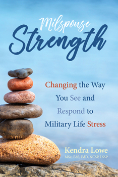 Paperback Milspouse Strength: Changing the Way You See and Respond to Military Life Stress Book