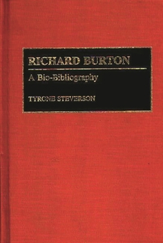 Hardcover Richard Burton: A Bio-Bibliography Book