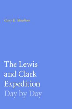 Paperback The Lewis and Clark Expedition Day by Day Book