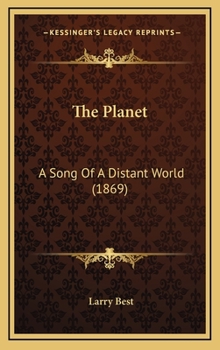 Hardcover The Planet: A Song Of A Distant World (1869) Book