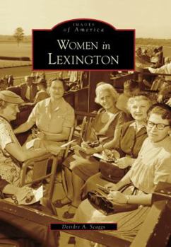 Women in Lexington - Book  of the Images of America: Kentucky
