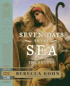 Paperback Seven Days to the Sea: An Epic Novel of the Exodus Book