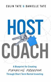Paperback Host Coach: A Blueprint for Creating Financial Freedom Through Short-Term Rental Investing Book