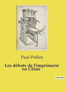 Paperback Les débuts de l'imprimerie en Chine [French] Book