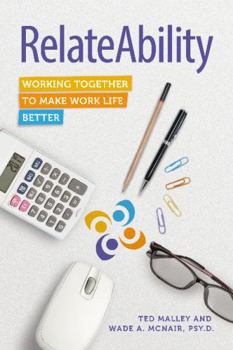 Paperback RelateAbility: Working Together To Make Work Life Better Book
