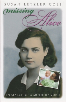Missing Alice: In Search of a Mother's Voice (Writing American Women) - Book  of the Writing American Women