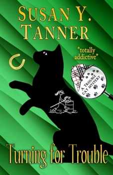 Turning for Trouble - Book #7 of the Trouble Cat Mysteries