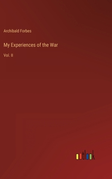 Hardcover My Experiences of the War: Vol. II Book