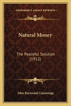 Natural Money, the Peaceful Solution