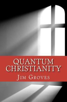 Paperback Quantum Christianity: Bringing Science and Religion Together for the New Millennium Book