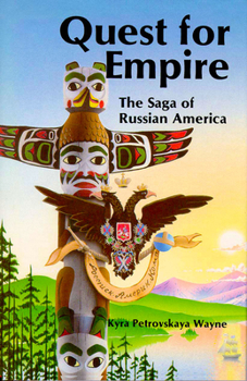 Paperback Quest for Empire: The Sage of Russian America Book