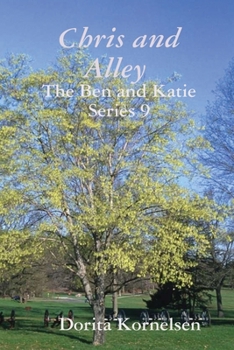 Paperback Chris and Alley (The Ben and Katie Series 9) Book