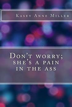 Paperback Don't worry; she's a pain in the ass Book
