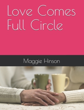 Paperback Love Comes Full Circle Book