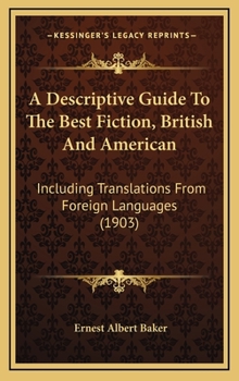 A Descriptive Guide to the Best Fiction, British and American