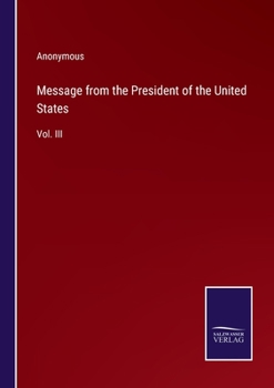 Paperback Message from the President of the United States: Vol. III Book