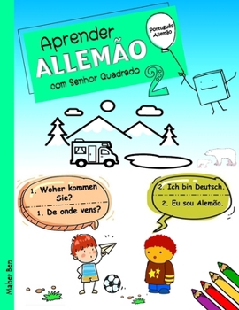 Aprender Allemão com Senhor Quadrado 2: Allemão - Português bilingue para crianças (Portuguese Edition)