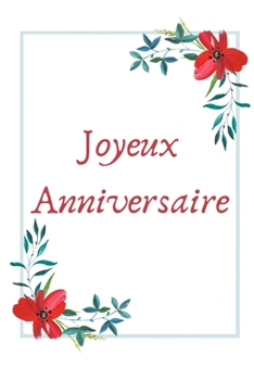 Joyeux Anniversaire: Carnet de Notes - Pages Lignées - 15,2 cm x 22,9 cm (French Edition)