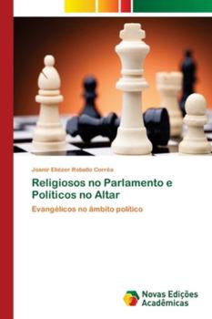 Paperback Religiosos no Parlamento e Políticos no Altar [Portuguese] Book