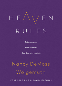 Hardcover Heaven Rules: Take Courage. Take Comfort. Our God Is in Control. Book