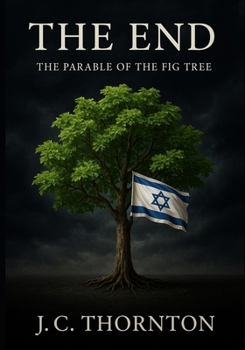 Paperback The End: The Parable of the Fig Tree Book