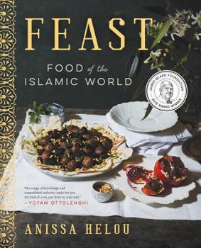 Hardcover Feast: Food of the Islamic World: A James Beard Award Winning Cookbook Book