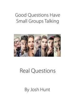 Paperback Good Questions Have Small Groups Talking -- Real Questions: Real Questions Book