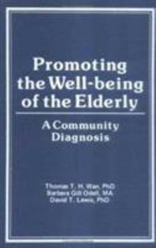 Hardcover Promoting the Well-Being of the Elderly: A Community Diagnosis Book