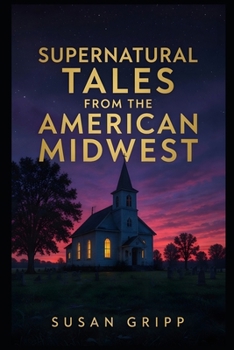 Paperback Supernatural Tales From The American Midwest Book
