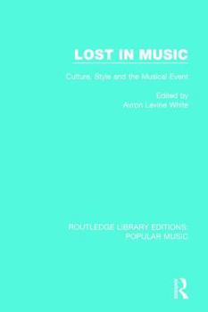 Paperback Lost in Music: Culture, Style and the Musical Event Book