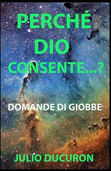 Paperback Perché Dio Consente...?: Domande Di Giobbe [Italian] Book