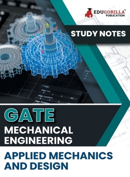 Paperback GATE Mechanical Engineering Applied Mechanics and Design Topic-wise Notes A Complete Preparation Study Notes with Solved MCQs Book