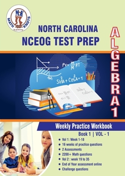 North Carolina State (NC EOG) Test Prep : Algebra 1 Weekly Practice WorkBook Volume 1: Multiple Choice and Free Response | 2200+ Practice Questions ... ( NCEOG ) State Test Prep by Math-Knots)