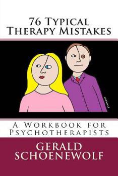 Paperback 76 Typical Therapy Mistakes: A Workbook for Psychotherapists Book