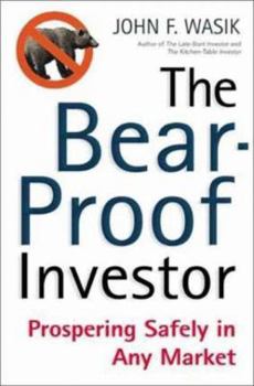 Paperback The Bear-Proof Investor: Prospering Safely in Any Market Book