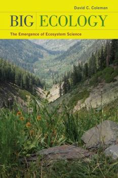 Hardcover Big Ecology: The Emergence of Ecosystem Science Book