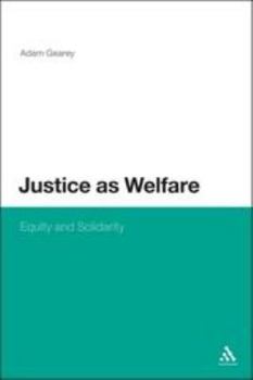 Hardcover Justice as Welfare: Equity and Solidarity Book