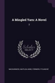 Paperback A Mingled Yarn: A Novel: 2 Book