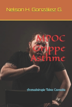 MPOC Grippe Asthme: Aromath?rapie Tabac Cannabis