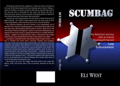 Paperback SCUMBAG: My Reluctant Journey with an Inbred Psychopath Named Law Enforcement Book