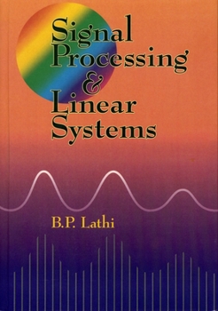 Hardcover Signal Processing and Linear Systems Book