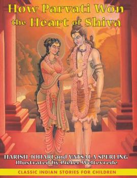 Hardcover How Parvati Won the Heart of Shiva Book