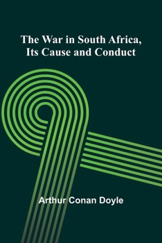 Paperback The War in South Africa, Its Cause and Conduct Book