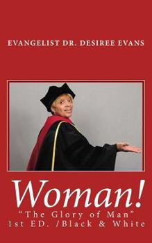 Woman! The Glory of Man ( Full-Color Photo Gallery Edition)