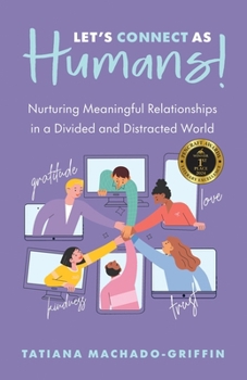 Paperback Let's Connect as Humans!: Nurturing Meaningful Relationships in a Divided and Distracted World Book