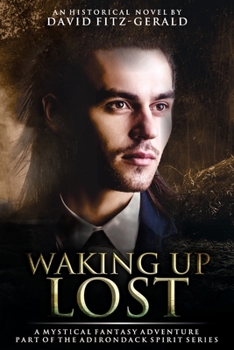 Paperback Waking Up Lost: A Mystical Fantasy Adventure Book