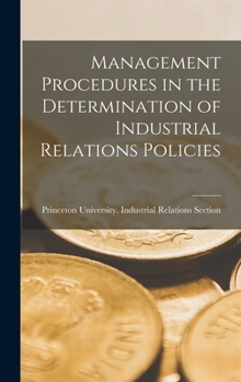 Hardcover Management Procedures in the Determination of Industrial Relations Policies Book
